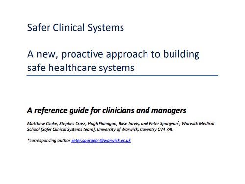 Safer Clinical Systems – A proactive approach to building safe healthcare systems