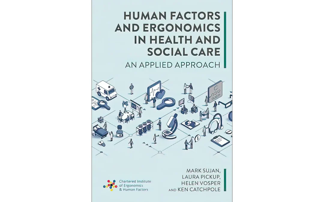 Book Review: “Human Factors & Ergonomics in Health & Social Care”